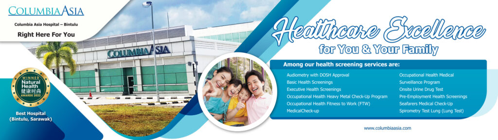 Columbia Asia Hospital – Bintulu: High Standards in Safety and Healthcare Quality